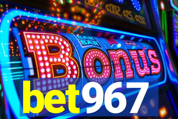 bet967