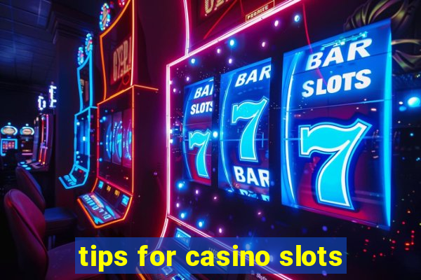 tips for casino slots