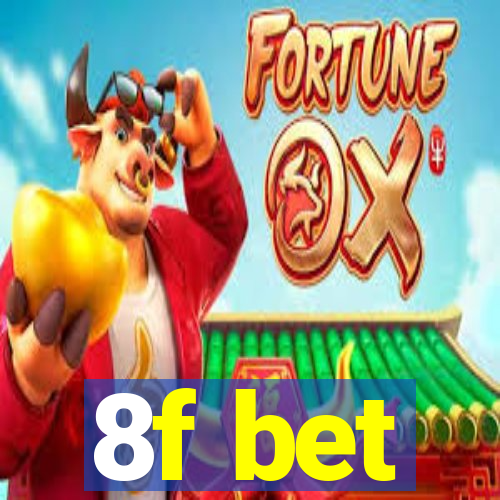 8f bet