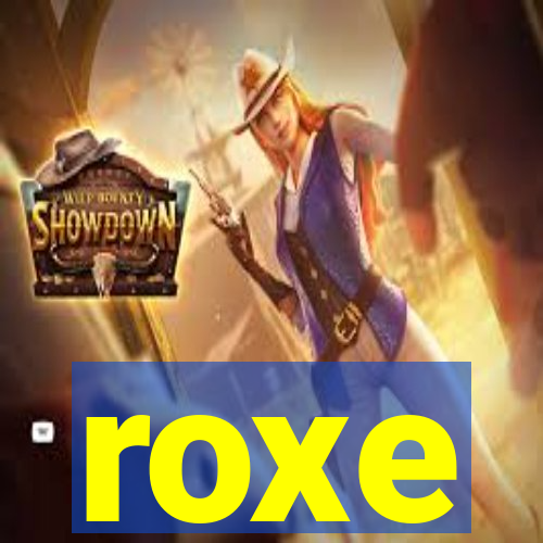 roxe