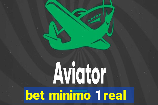 bet minimo 1 real