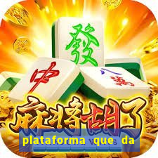 plataforma que da b么nus e paga no free