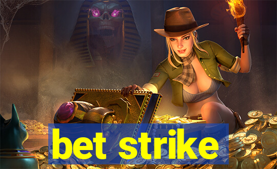 bet strike