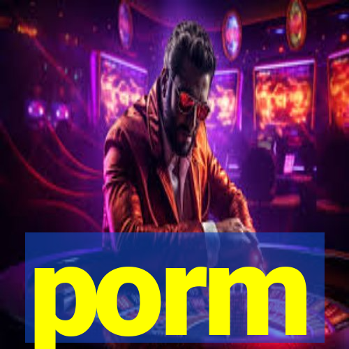 porm