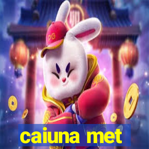 caiuna met