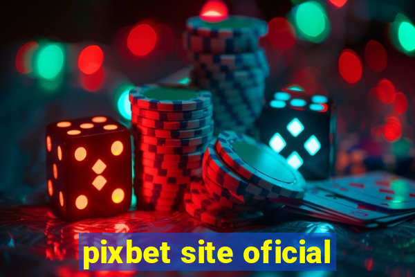 pixbet site oficial