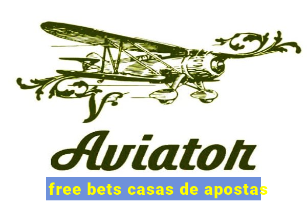 free bets casas de apostas