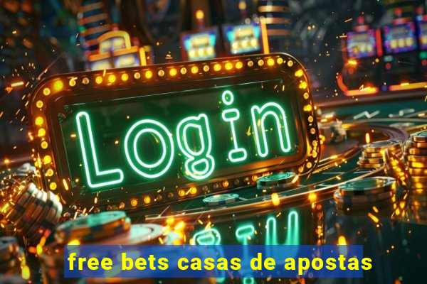 free bets casas de apostas