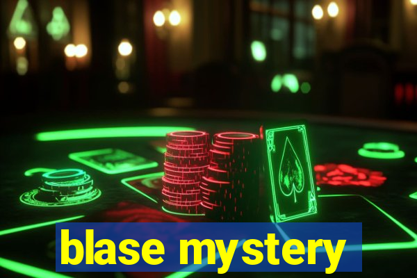 blase mystery