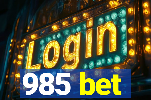 985 bet