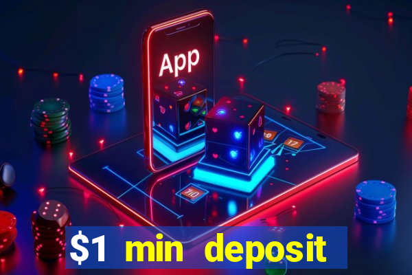 $1 min deposit mobile casino