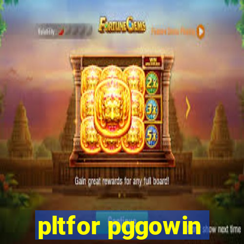 pltfor pggowin