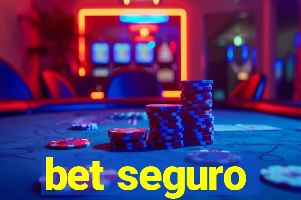 bet seguro