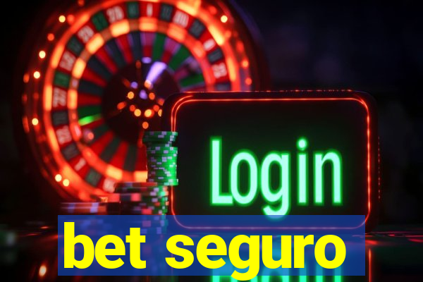 bet seguro