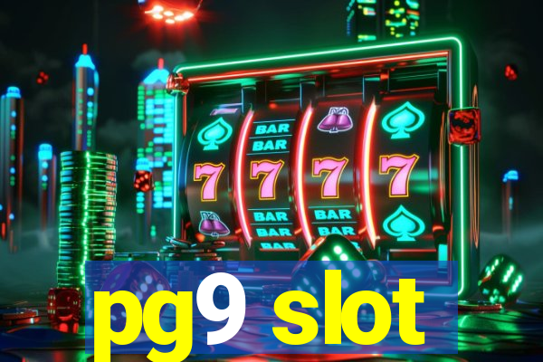 pg9 slot