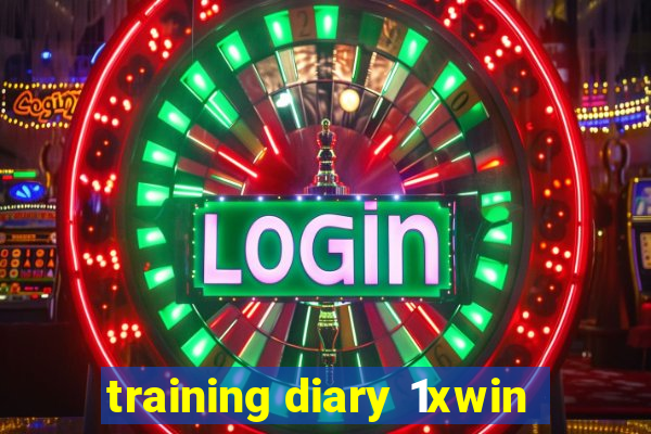 training diary 1xwin