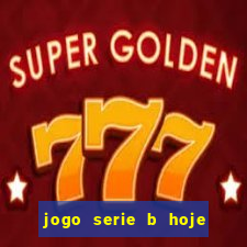 jogo serie b hoje ao vivo