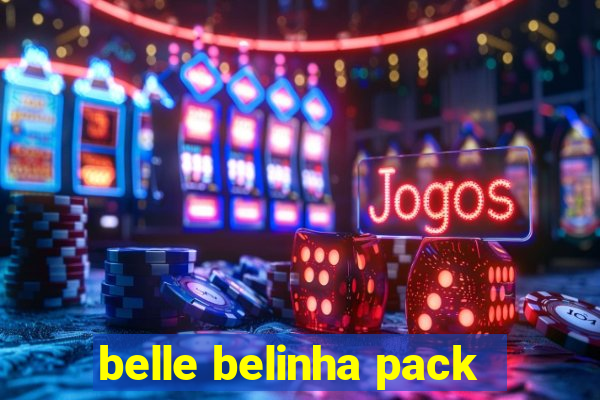 belle belinha pack