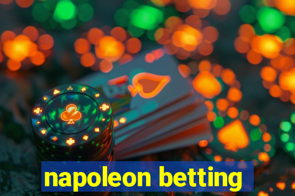 napoleon betting