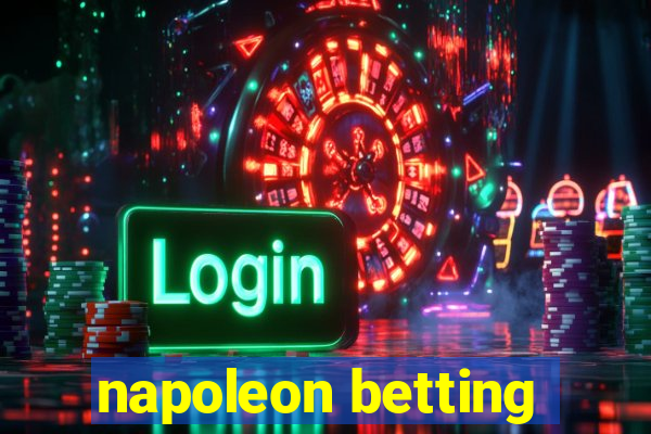 napoleon betting