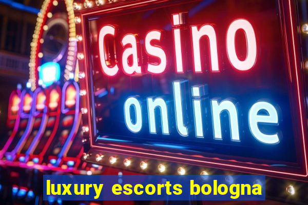 luxury escorts bologna