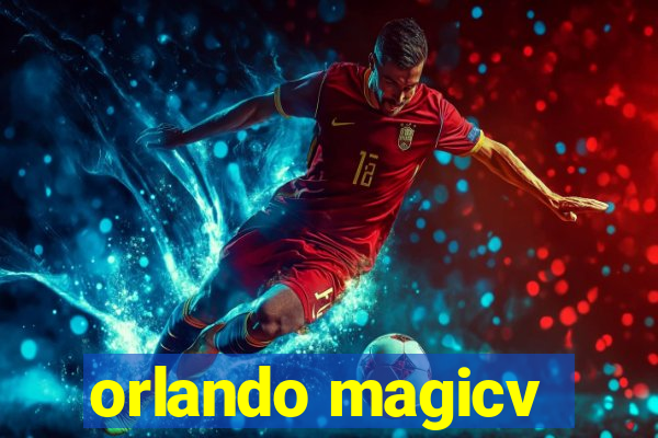 orlando magicv