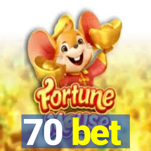 70 bet