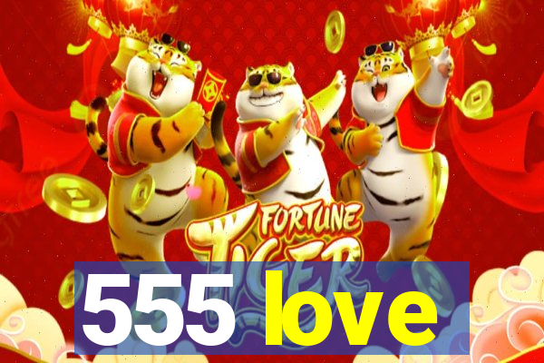 555 love