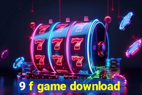 9 f game download