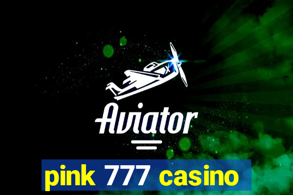 pink 777 casino