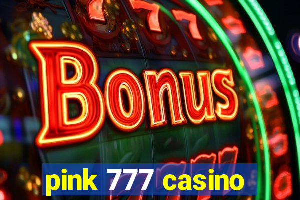 pink 777 casino