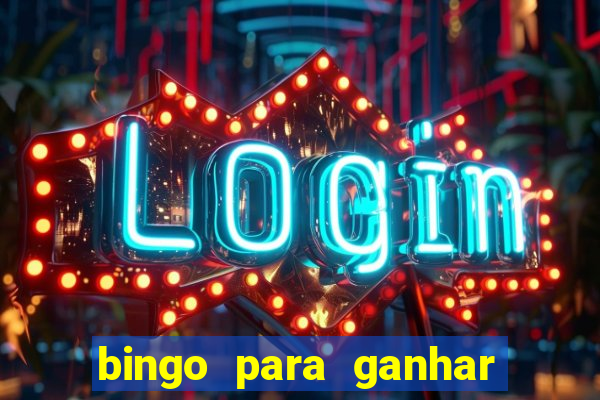 bingo para ganhar dinheiro de verdade pix