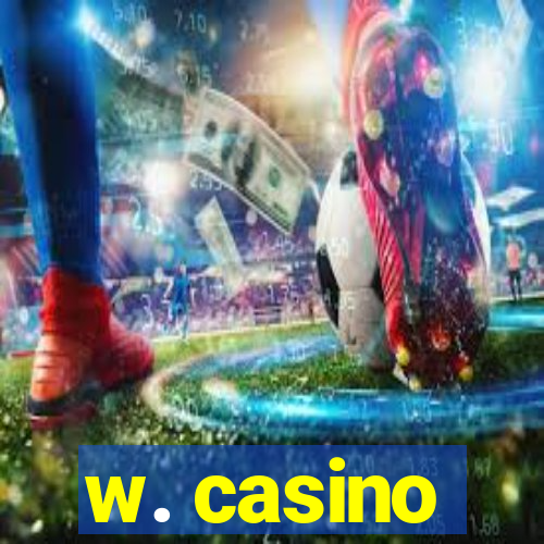 w. casino