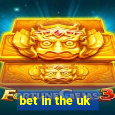 bet in the uk