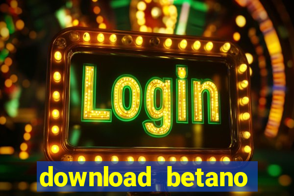 download betano casino apk