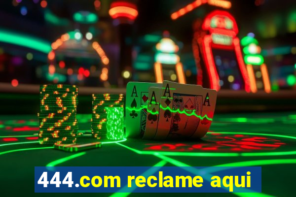 444.com reclame aqui