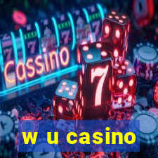 w u casino