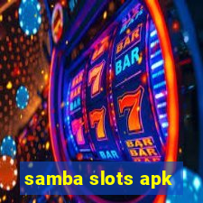 samba slots apk