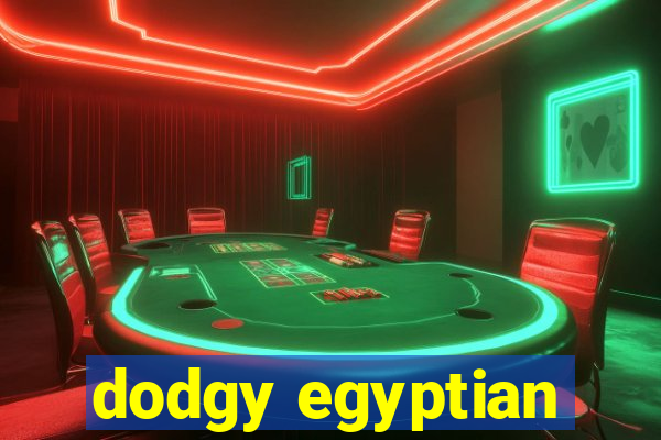 dodgy egyptian