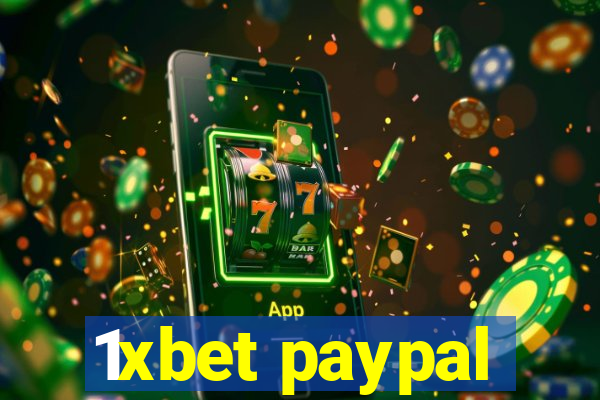 1xbet paypal