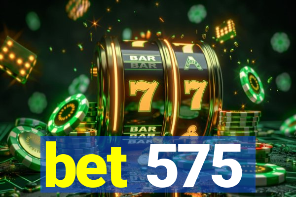 bet 575