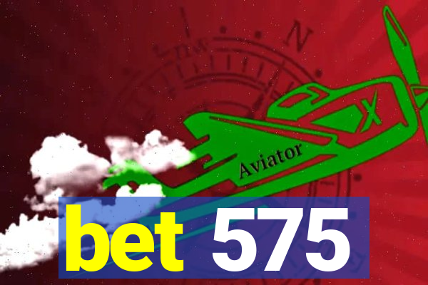 bet 575