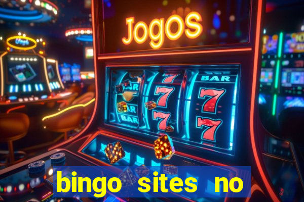 bingo sites no deposit not on gamstop