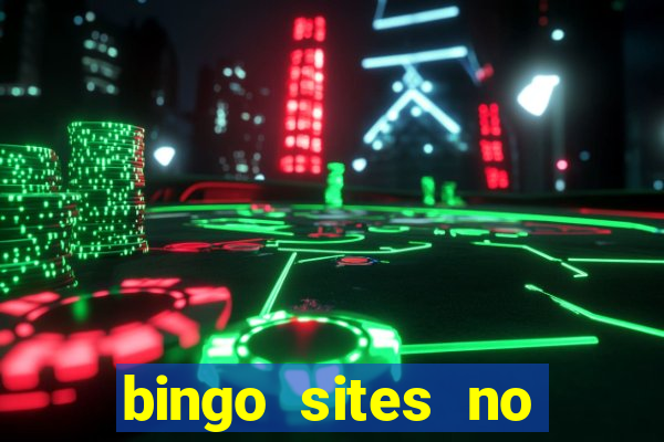 bingo sites no deposit not on gamstop