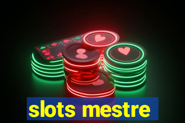 slots mestre