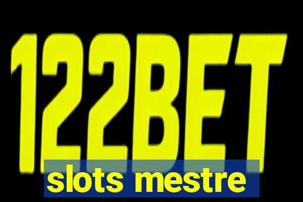 slots mestre