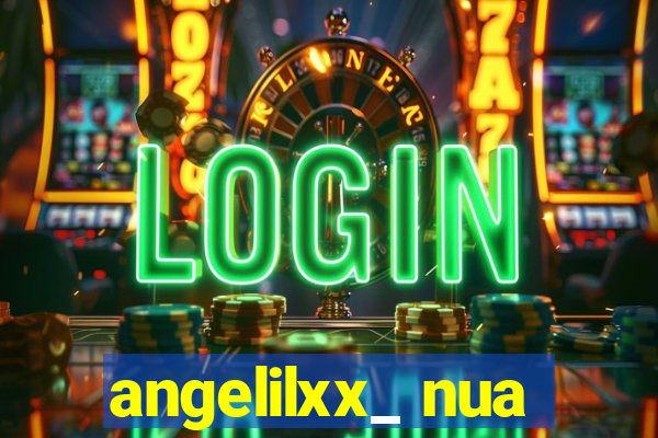 angelilxx_ nua