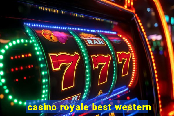 casino royale best western