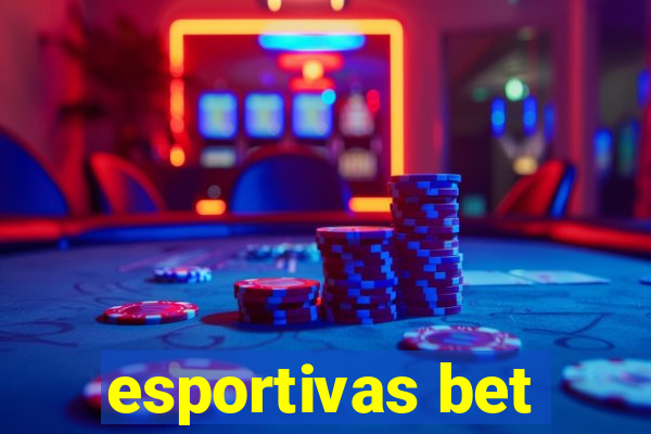 esportivas bet