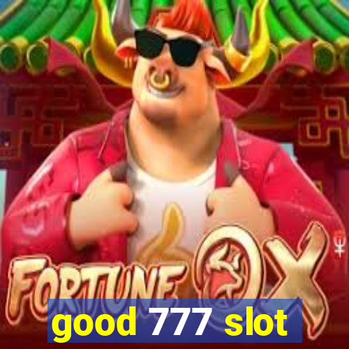 good 777 slot